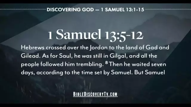 Bible Discovery - 1 Samuel 13-16 The Failure of Man