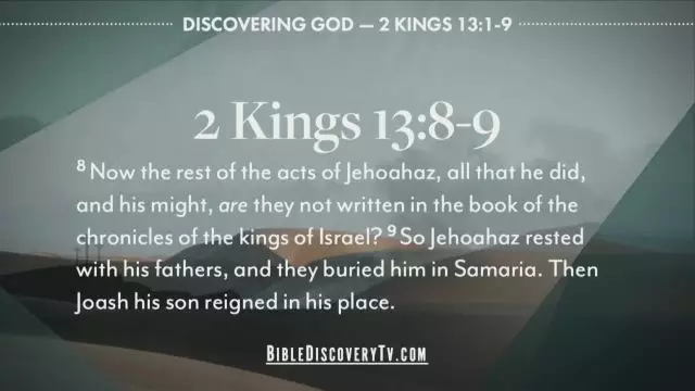 Bible Discovery - 2 Kings 13-16 Angering The Lord