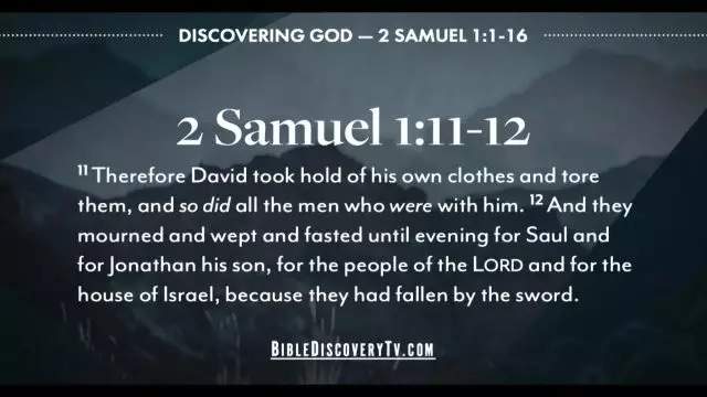 Bible Discovery - 2 Samuel 1-3 Our Healthy Response