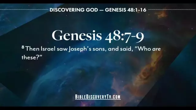 Bible Discovery - Genesis 48-50 Becoming Israel