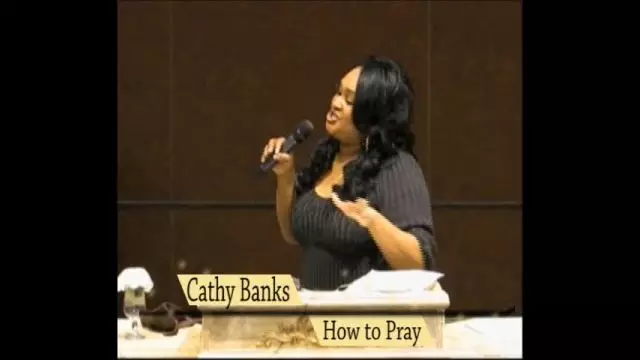 Cathy Banks - How to Pray Part 2