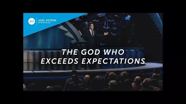 The God Who Exceeds Expectations | Joel Osteen