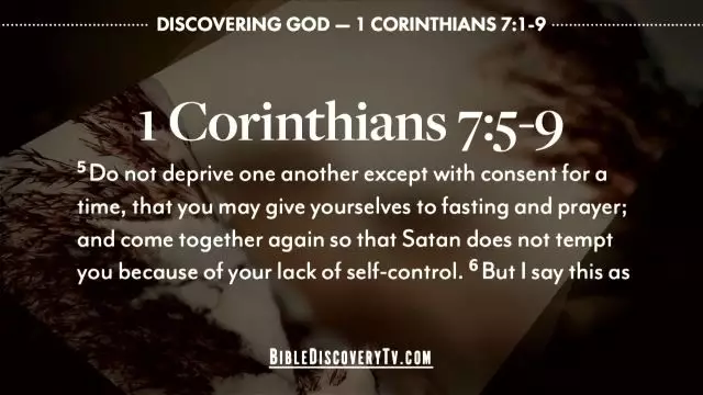 Bible Discovery - 1 Corinthians 7 Burning With Passion