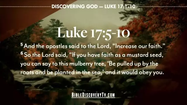 Bible Discovery - Luke 17 Increase Our Faith