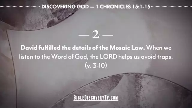 Bible Discovery - 1 Chronicles 15 The Proper Order