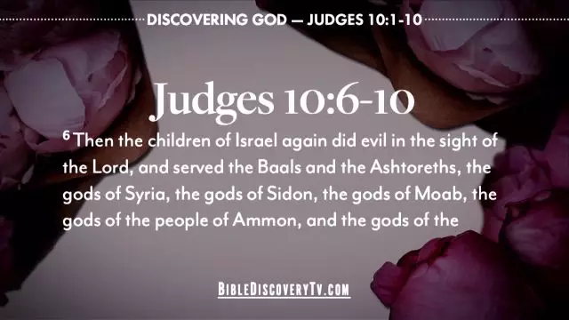 Bible Discovery - Judges 10 God Is the Same