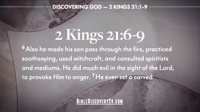 Bible Discovery - 2 Kings 21 The Fall