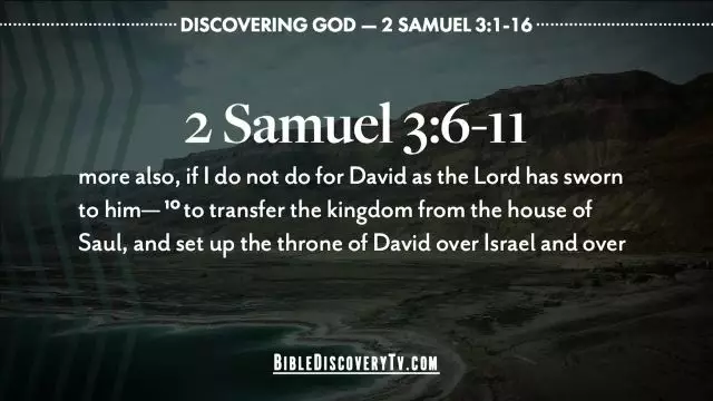 Bible Discovery - 2 Samuel 3 Grief and Trouble
