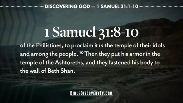 Bible Discovery - 1 Samuel 31 Sauls Tragic End
