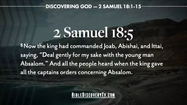 Bible Discovery - 2 Samuel 18 Tragedy
