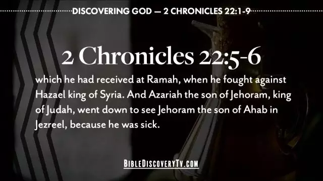 Bible Discovery - 2 Chronicles 22 A Change