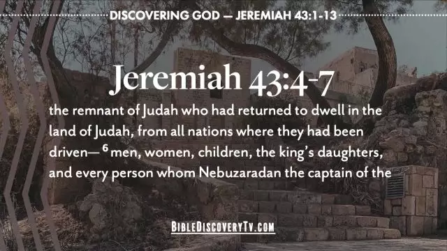 Bible Discovery - Jeremiah 43 The Great Fall