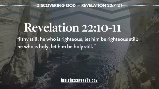 Bible Discovery - Revelation 22 7-21 I Am Coming Quickly