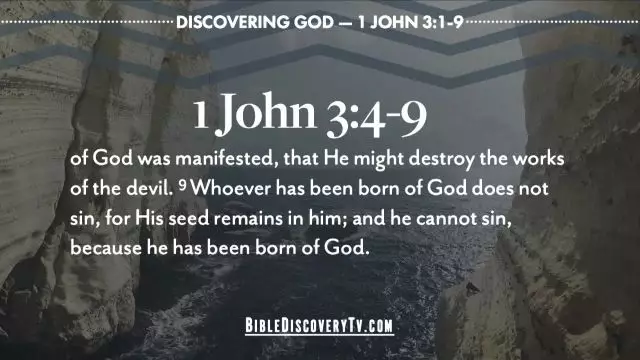 Bible Discovery - 1 John 3 1-9 Born of God