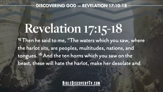 Bible Discovery - Revelation 17 10-18 The Final Government