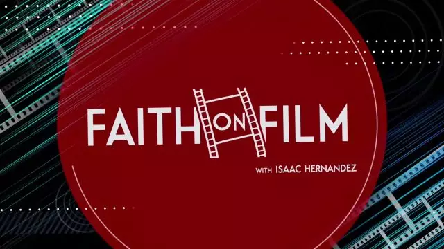 Isaac Hernandez - Faith On Film 107 with Michael Carnes