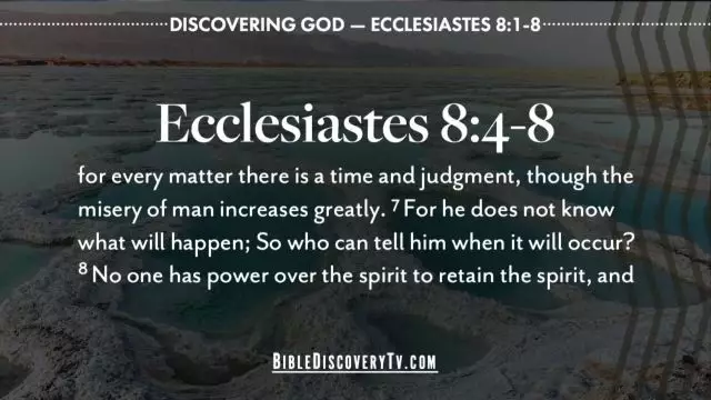 Bible Discovery - Ecclesiastes 8 1-8 Things We Cannot Control