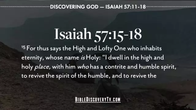 Bible Discovery - Isaiah 57 11-18 Humility