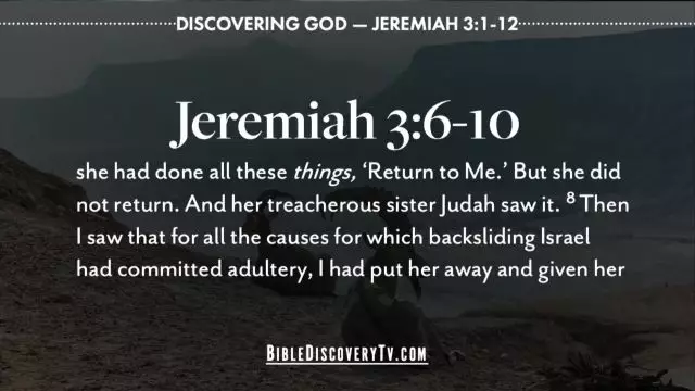 Bible Discovery - Jeremiah 3 1-12 Backsliding