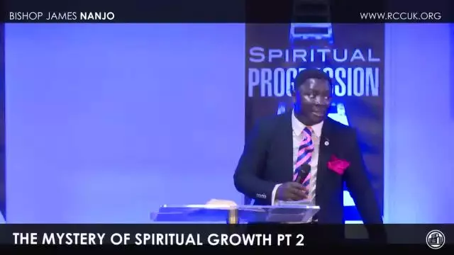 Bishop James Nanjo - The Mystery Of Spiritual Growth Part 2