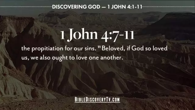 Bible Discovery - 1 John 4 1-11 False Teachers