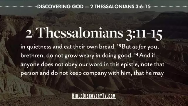 Bible Discovery - 2 Thessalonians 3 6-15 Serious Disagreements