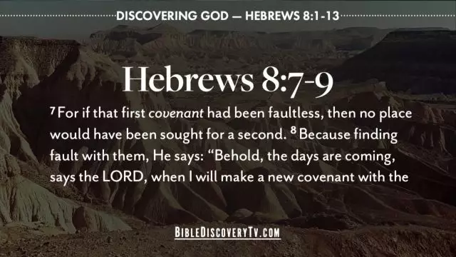 Bible Discovery - Hebrews 8 1-13 The New Covenant
